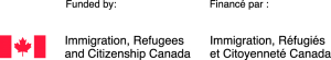 Funded by Immigration, Refugees and Citizenship Canada | Financé par Immigration, Réfugiés et Citoyenneté Canada