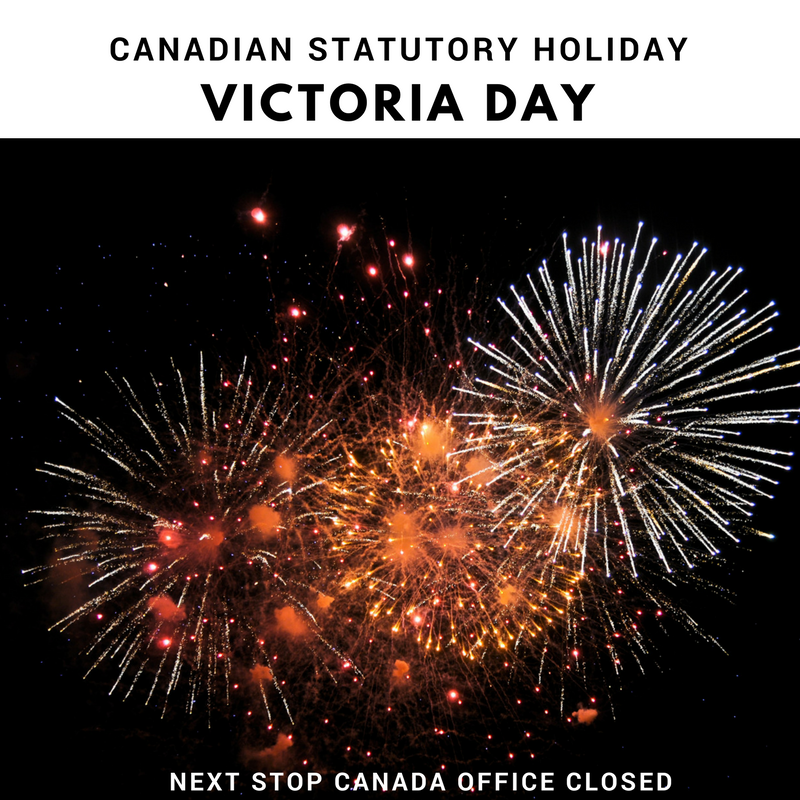 Victoria Day is a statutory holiday in Canada! Next Stop Canada